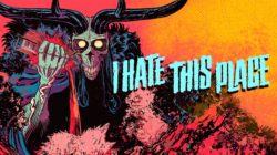 I Hate This Place: Un juego de terror y supervivencia isométrico y surrealista basado en el cómic de Kyle Starks y Artyom Topilin.