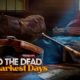 Into the Dead: Our Darkest Days se actualiza con nuevos horrores y desafíos en su Acceso Anticipado