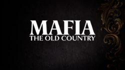 Mafia: The Old Country estrena su primer episodio del diario del desarrollador