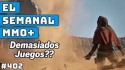 El Semanal MMO+ 402 ▶️Summer FEST – Dune Arrasa – Nuevo MMOs y muchos juegos