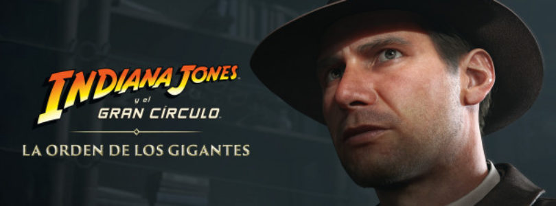 Indiana Jones y el Gran Círculo™ llega a Nintendo Switch 2 + tráiler de juego de la expansión La Orden de los Gigantes
