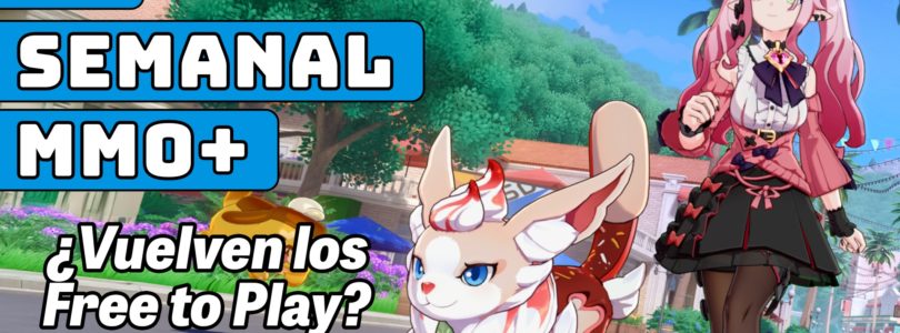 El Semanal MMO+ 413 ▶️ De MOBAs, gachas, Free to plays y nuevos lanzamientos …
