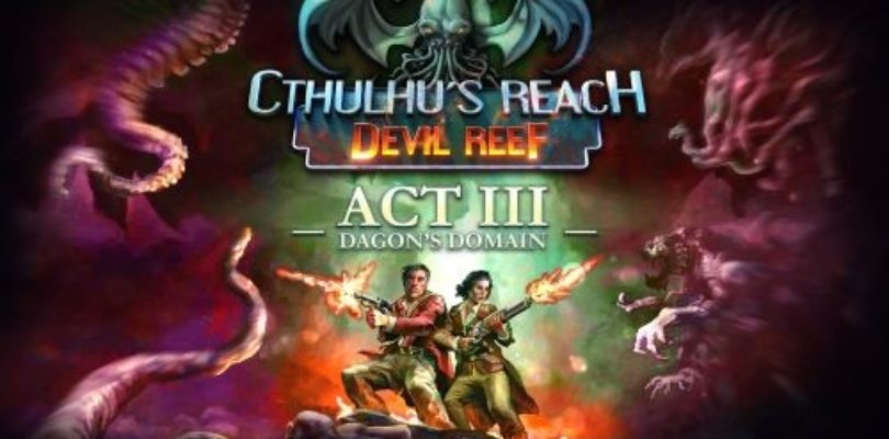 Cthulhu’s Reach: Devil Reef lanza la actualización Act III: Dagon’s Domain
