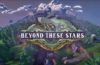 Beyond These Stars da el salto a Cozy Quest con una demo actualizada y una ventana de lanzamiento para 2026