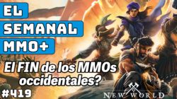 El Semanal MMO 419 ▶️ Adiós New World y el FIN del MMO occidental, Aion 2, Cinder City, Once Human…