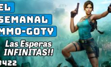 [RESUMEN] El Semanal Espacial GOTYs 422  ▶️ Muchas esperas, Paladines, Regresos Y frustraciones …