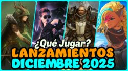 Agenda – Nuevos Lanzamientos DICIEMBRE 2025 – Nuevos MMOs, RPGs, F2Ps , estrategia, roguelikes…