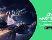 Warframe llega a dispositivos Android el 18 de febrero, seguido de la nueva actualización The Shadowgrapher en marzo para todas las plataformas