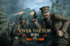 Over The Top: WWI se lanza el 6 de marzo