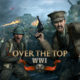 Over The Top: WWI se lanza el 6 de marzo