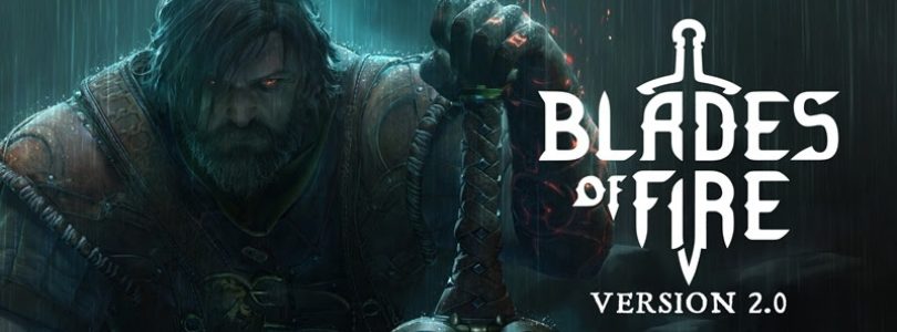 Blades of Fire pone fecha a su llegada a Steam con una versión 2.0 cargada de novedades