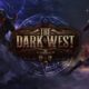 Anunciado The Dark West: Un ARPG de terror ocultista en el Lejano Oeste