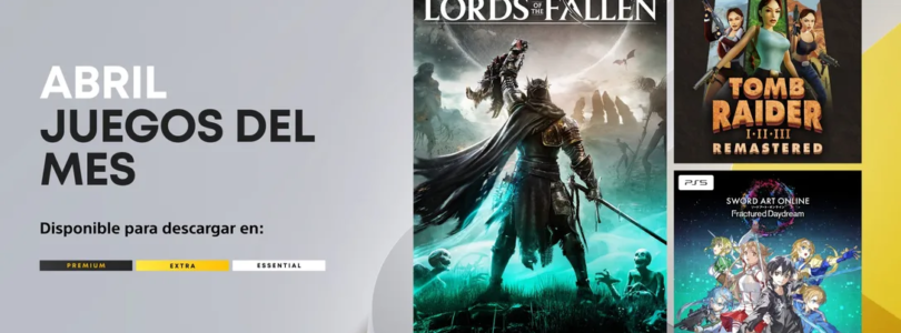 Lords of the Fallen, Tomb Raider I-III Remastered y Sword Art Online Fractured Daydream son los juegos mensuales de abril de PlayStation®Plus