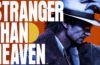 El 7 de mayo, te espera un vistazo exclusivo de STRANGER THAN HEAVEN