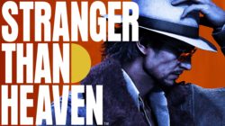 El 7 de mayo, te espera un vistazo exclusivo de STRANGER THAN HEAVEN