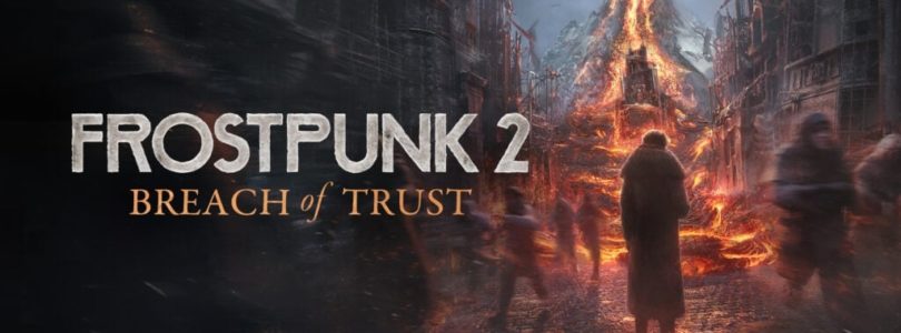 El infierno bajo el hielo: Frostpunk 2 anuncia ‘Breach of Trust’, su nuevo DLC.