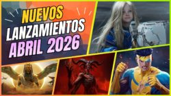 Lanzamientos destacados de ABRIL de 2026