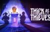 Thick as Thieves pone fecha a su gran golpe: El nuevo juego de los creadores de Thief llega en mayo.