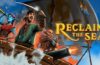 Reclaim the Sea recibe una gran actualización en Steam y estrena localización completa al español