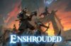 Enshrouded anuncia la fecha de su versión 1.0 para PC y PS5, pero retrasa su llegada a Xbox