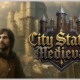 City States: Medieval abandona el Acceso Anticipado y se lanzará en su versión 1.0 el 24 de julio