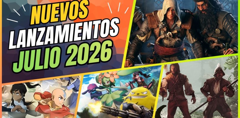 Calendario lanzamientos julio 2026: los lanzamientos que marcarán el mes