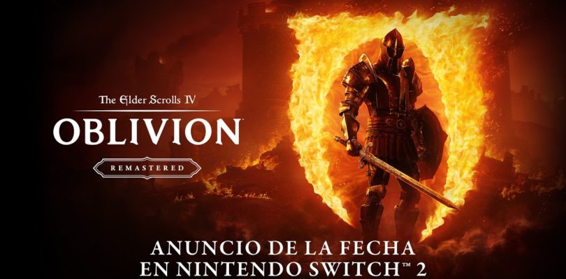 The Elder Scrolls IV: Oblivion Remastered llegará a Nintendo Switch 2 el 11 de agosto