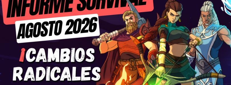 Informe SURVIVAL – Resumen agosto 2026 –  Vikingos, mascotas, demos y próximos pelotazos