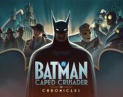 Batman: Caped Crusader – Chronicles ya está disponible 