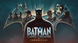 Batman: Caped Crusader – Chronicles ya está disponible 