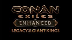 Conan Exiles Enhanced recibe Legacy of the Giant-Kings, su nueva actualización gratuita con historia y mazmorras
