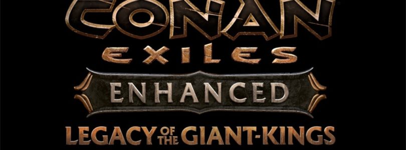 Conan Exiles Enhanced recibe Legacy of the Giant-Kings, su nueva actualización gratuita con historia y mazmorras