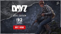 DayZ Cool Edition ya está disponible en Nintendo Switch 2