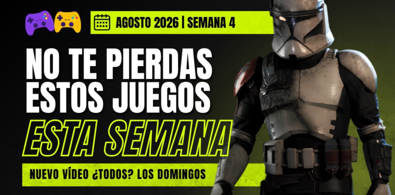 Lanzamientos y Calendario – Ultima semana de agosto 2026 –  Star Wars, 1666, Epitome, Plague Tale y más…