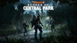The Division 2 presenta la fecha, precios y detalles de su esperada expansión Echoes of Central Park