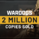 WARDOGS supera los dos millones de copias vendidas en menos de cinco días